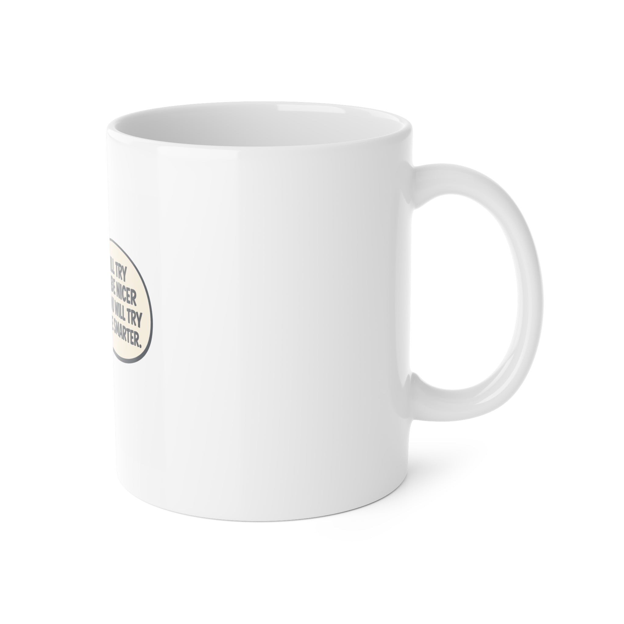 White Ceramic Mug, 11oz Humorous, witty, and just fun way to start the day! Great for the office.